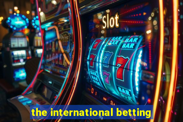 the international betting