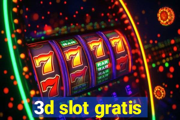 3d slot gratis