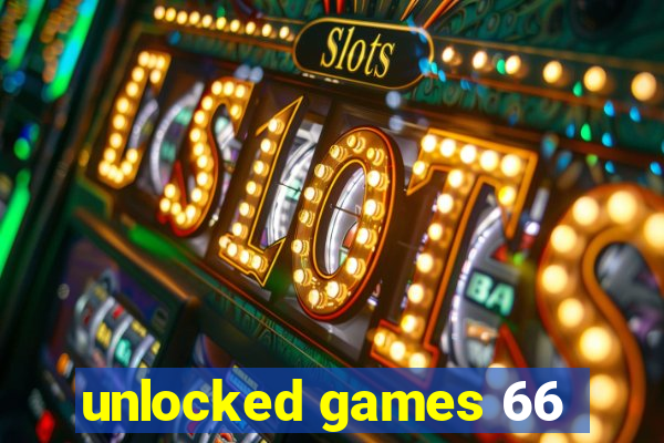 unlocked games 66