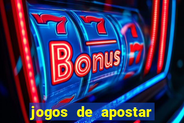 jogos de apostar dinheiro de verdade