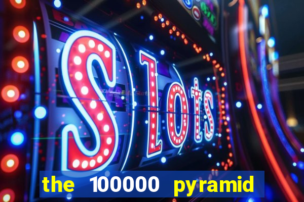 the 100000 pyramid slot review