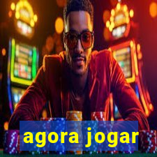 agora jogar