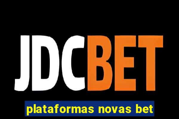 plataformas novas bet