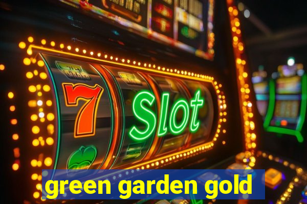 green garden gold