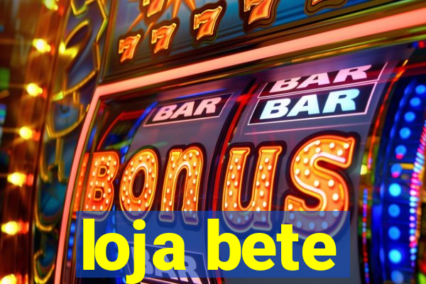 loja bete