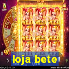 loja bete