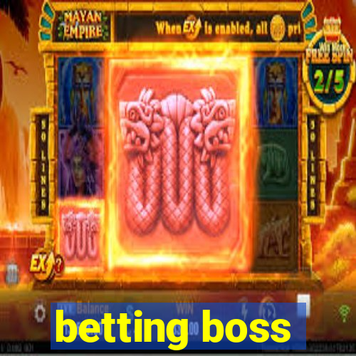 betting boss