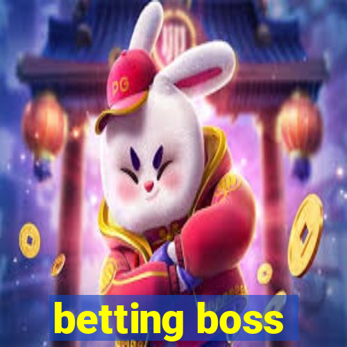 betting boss