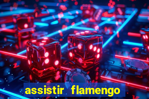 assistir flamengo play hd