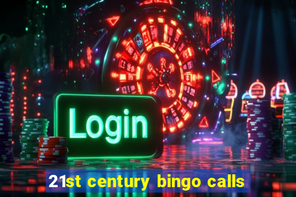 21st century bingo calls