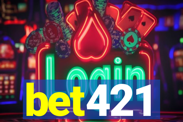 bet421