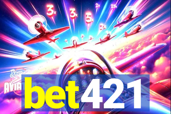 bet421