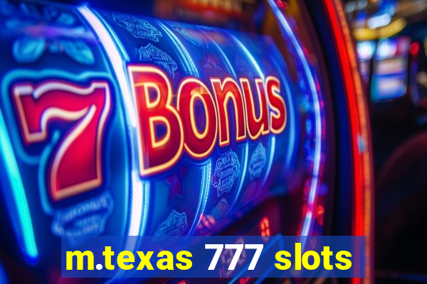 m.texas 777 slots