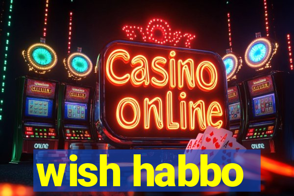 wish habbo