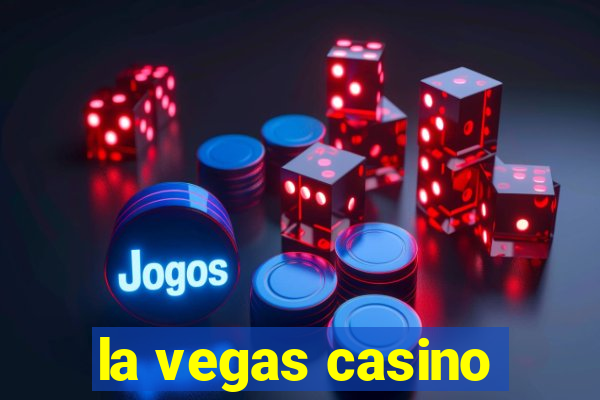 la vegas casino