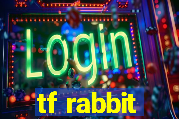 tf rabbit