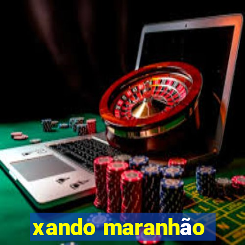 xando maranhão