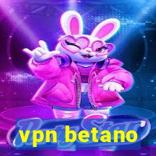 vpn betano