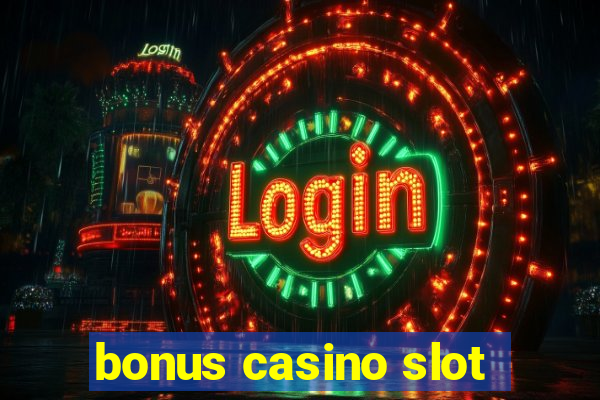 bonus casino slot