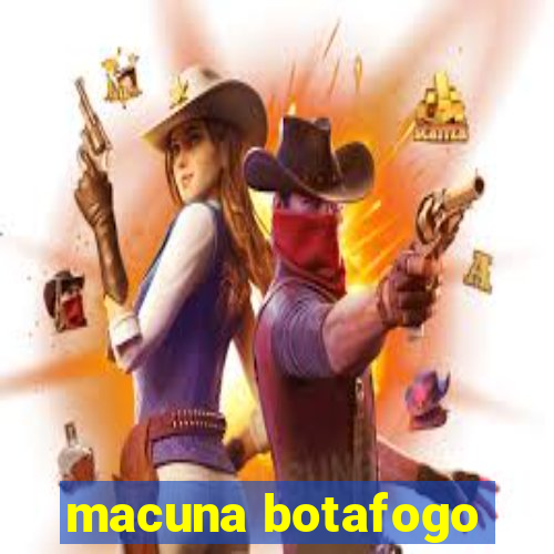 macuna botafogo