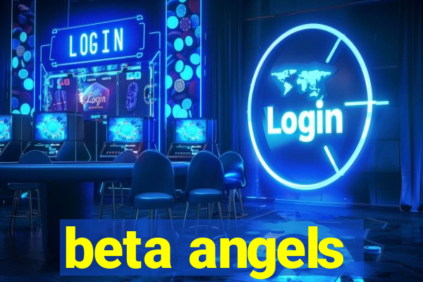 beta angels