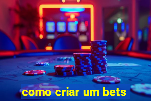 como criar um bets