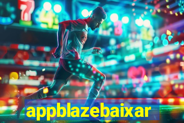 appblazebaixar