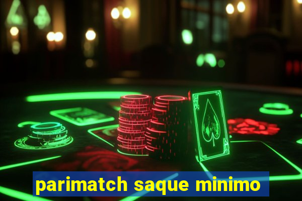 parimatch saque minimo