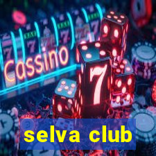 selva club