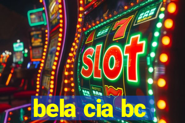 bela cia bc