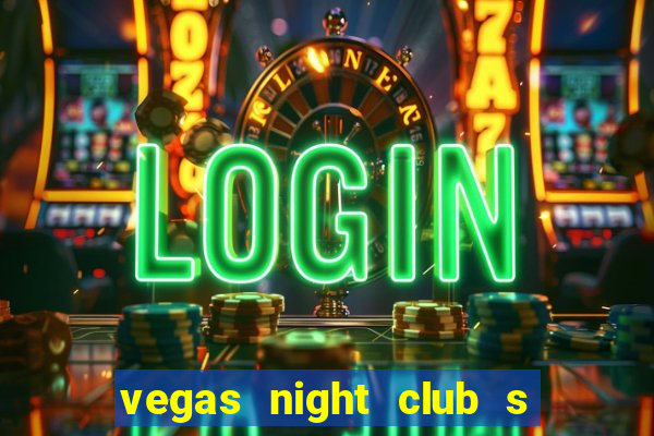 vegas night club s o louren o do sul