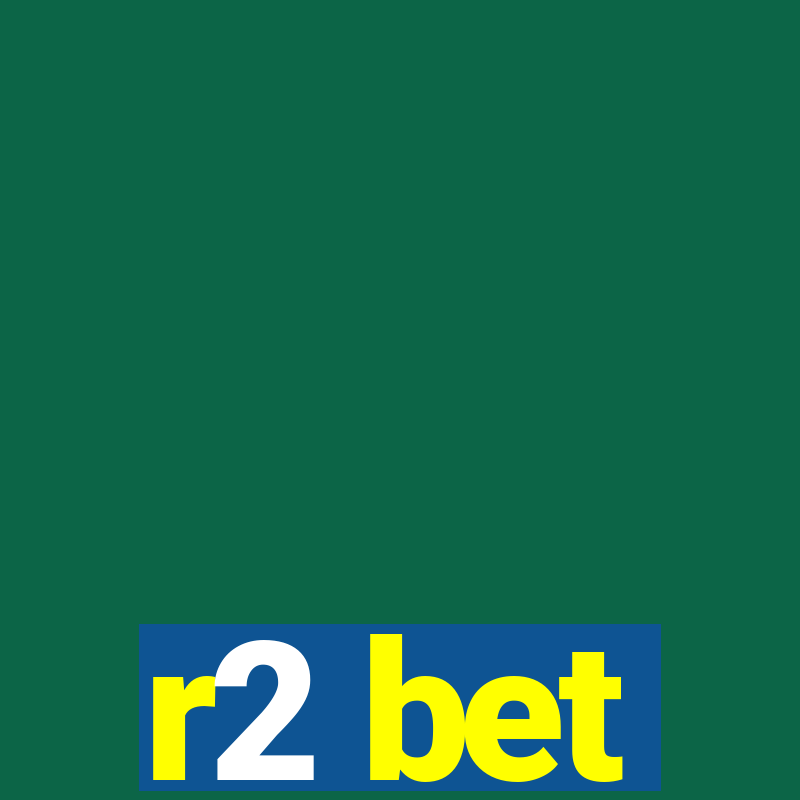 r2 bet