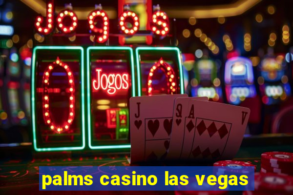 palms casino las vegas