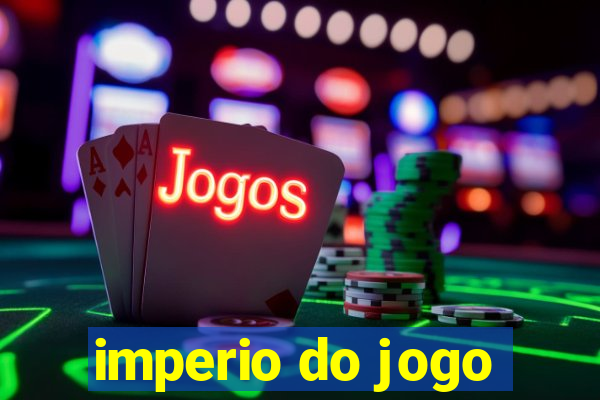 imperio do jogo