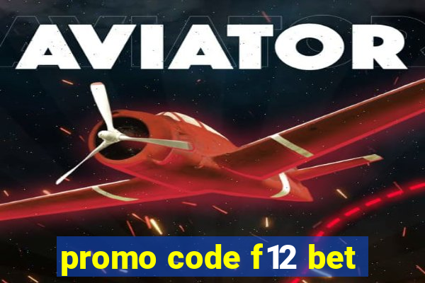 promo code f12 bet