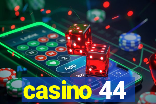 casino 44