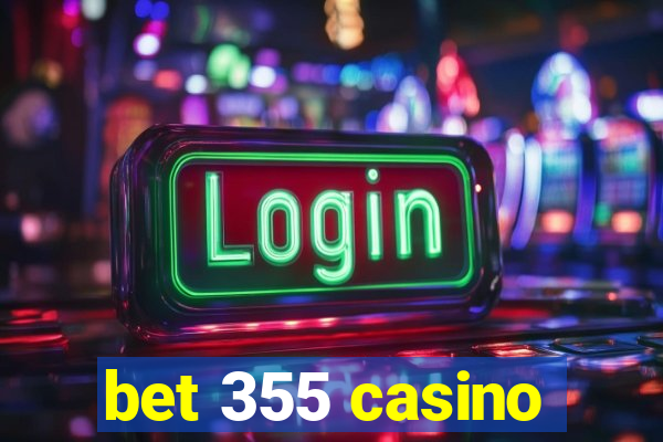 bet 355 casino