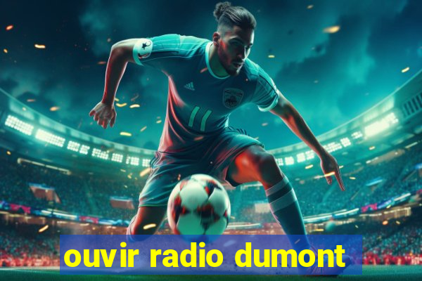 ouvir radio dumont