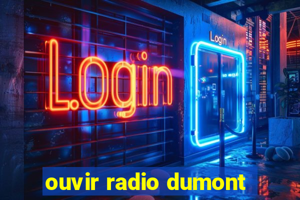 ouvir radio dumont