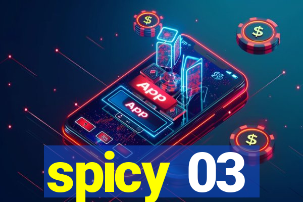 spicy 03