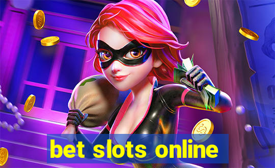 bet slots online