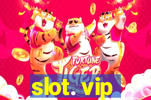 slot. vip