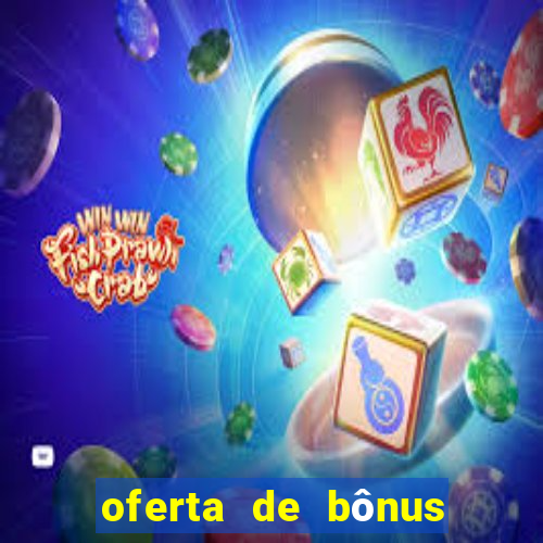 oferta de bônus da melbet