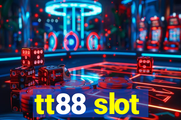 tt88 slot