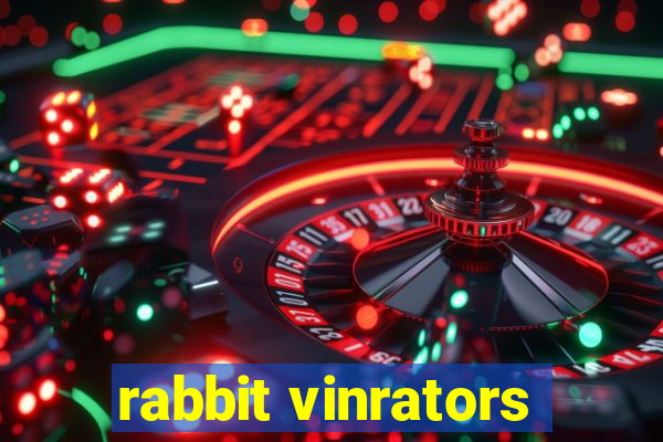 rabbit vinrators