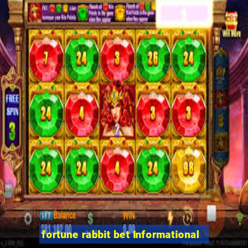 fortune rabbit bet Informational