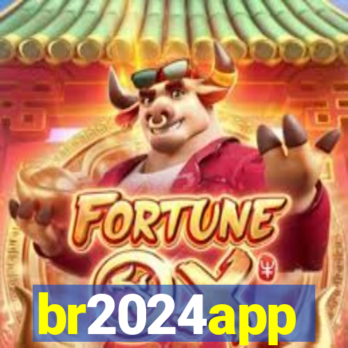 br2024app