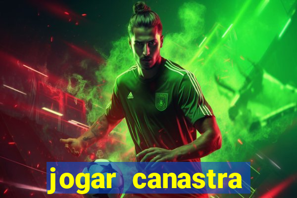 jogar canastra online valendo dinheiro