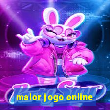 maior jogo online