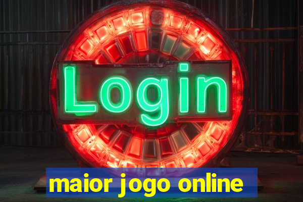 maior jogo online